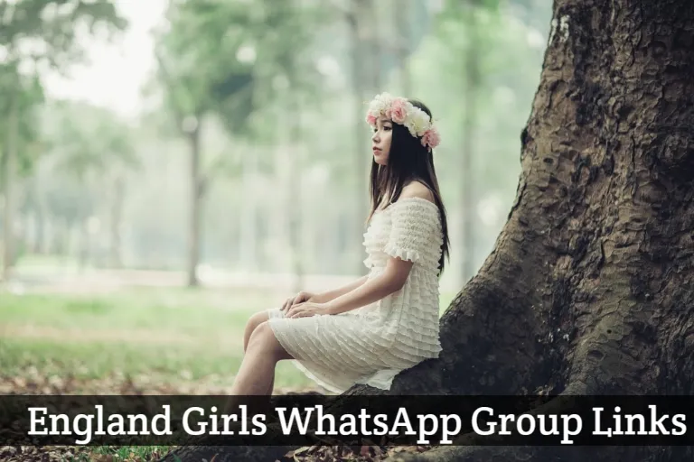 1200+ England Girls WhatsApp Group Links​ 2025