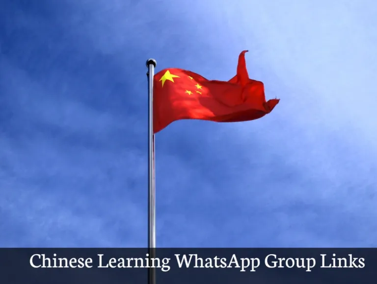 980+ Chinese learning WhatsApp Group List 2025